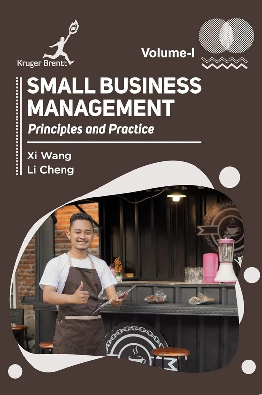 Small Business Management: Principles and Practice Vol 1