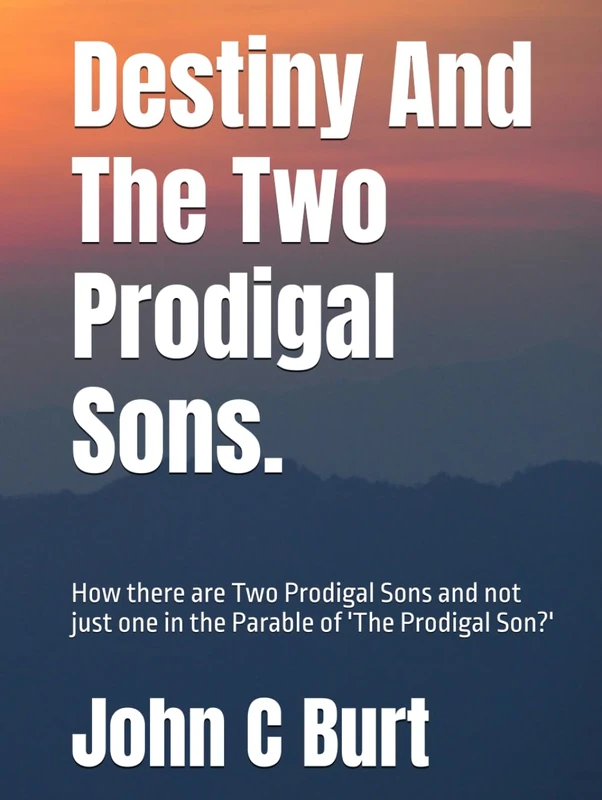 Destiny And The Two Prodigal Sons.: How there are Two Prodigal Sons and not just one in the Parable of 'The Prodigal Son?' - Image 1