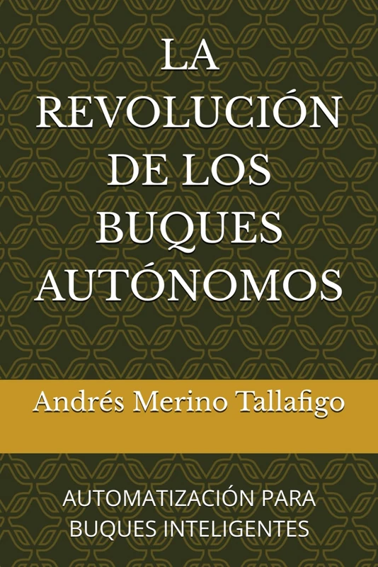LA REVOLUCIÓN DE LOS BUQUES AUTÓNOMOS: AUTOMATIZACIÓN PARA BUQUES INTELIGENTES