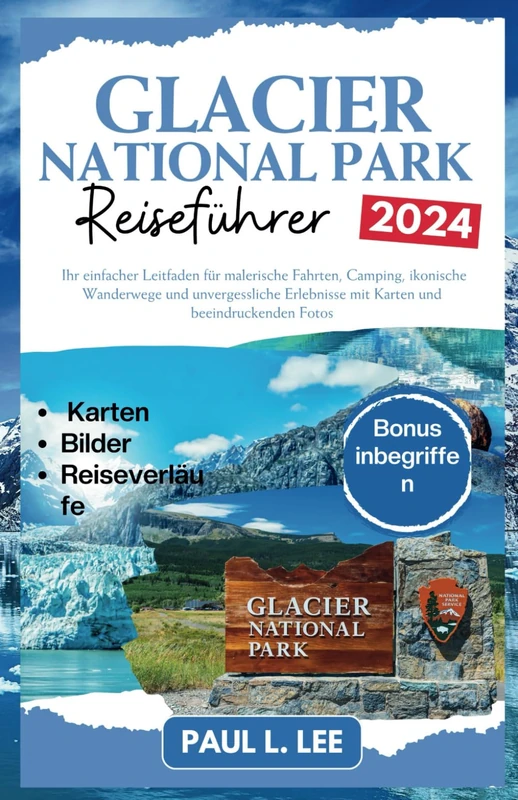 GLACIER NATIONAL PARK REISEFÜHRER 2024: Ihr einfacher Leitfaden für malerische Fahrten, Camping, ikonische Wanderwege und unvergessliche Erlebnisse mit Karten und beeindruckenden Fotos - Image 1