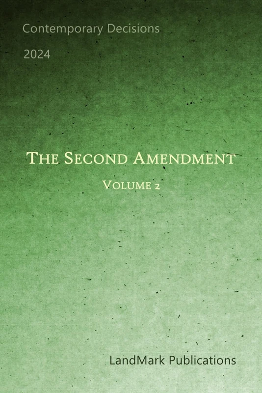 The Second Amendment: Volume 2