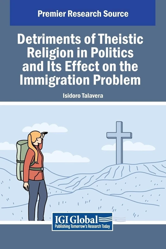 Detriments of Theistic Religion in Politics and Its Effect on the Immigration Problem