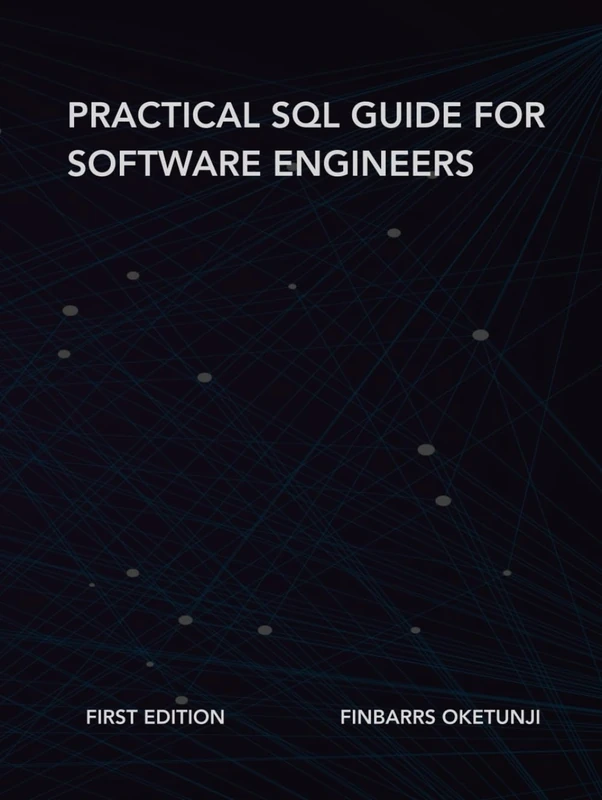 Practical SQL Guide for Software Engineers