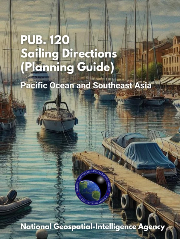 PUB. 120 - Sailing Directions (Planning Guide): Pacific Ocean and Southeast Asia - Image 1