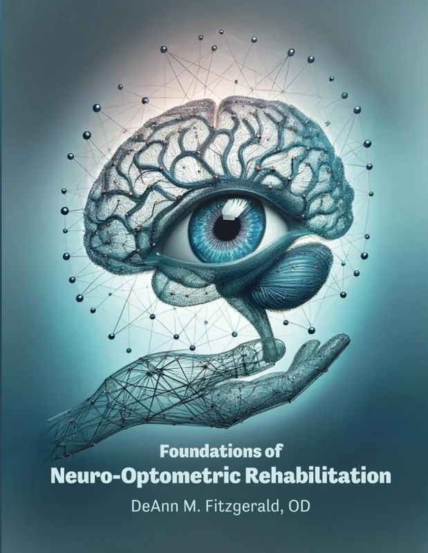 Foundations of Neuro-Optometric Rehabilitation