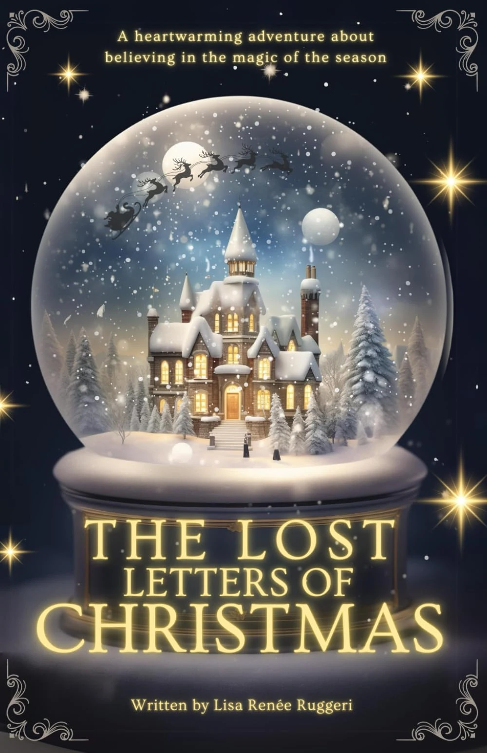 The Lost Letters of Christmas: A heartwarming and mysterious adventure about friendship, hope and believing in the magic of the season!