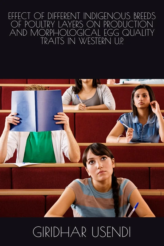 EFFECT OF DIFFERENT INDIGENOUS BREEDS OF POULTRY LAYERS ON PRODUCTION AND MORPHOLOGICAL EGG QUALITY TRAITS IN WESTERN U.P.