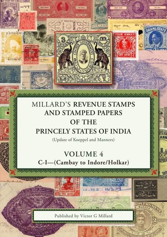 Millard’s Revenue stamps and stamped papers of the Princely States of India: Volume 4- C to I (Cambay to Indore) - Image 1