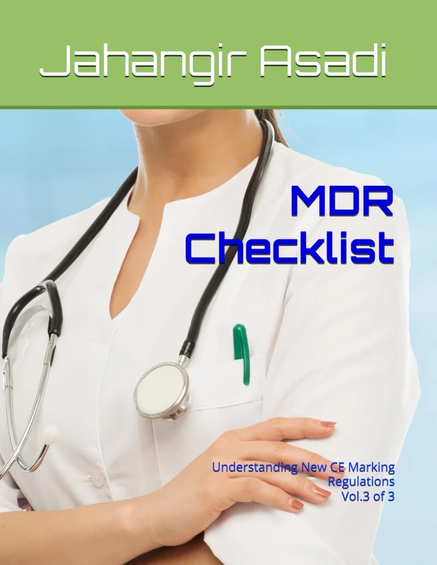 MDR Checklist Vol.3 of 3: Understanding New CE Marking Regulations (MDR Checklist: Understanding New CE Marking Regulations)