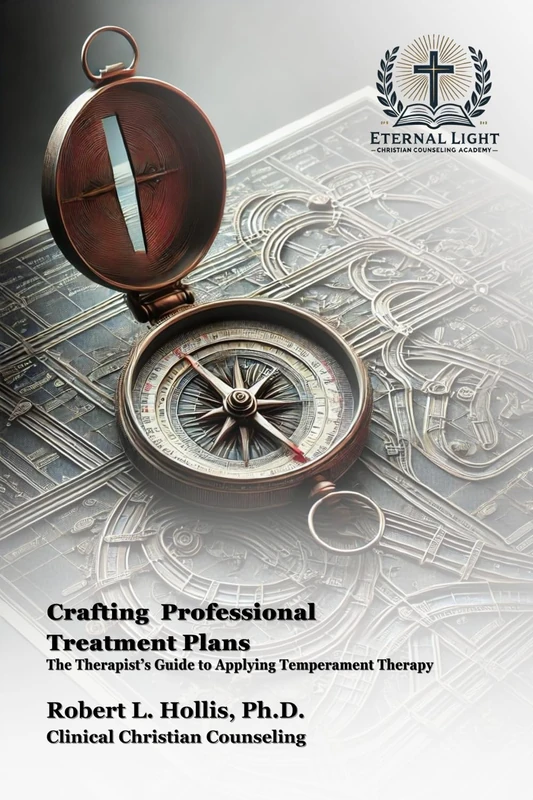Crafting Professional Treatment Plans: The Therapist’s Guide to Applying Temperament Therapy