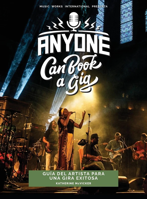 Anyone Can Book a Gig: Guía del artista para una gira exitosa - Image 1