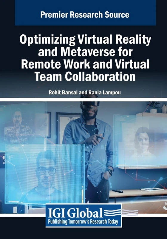Optimizing Virtual Reality and Metaverse for Remote Work and Virtual Team Collaboration (Advances in Human Resources Management and Organizational Development)