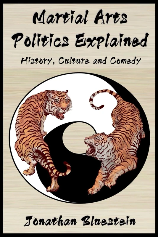 Martial Arts Politics Explained: History, Culture and Comedy