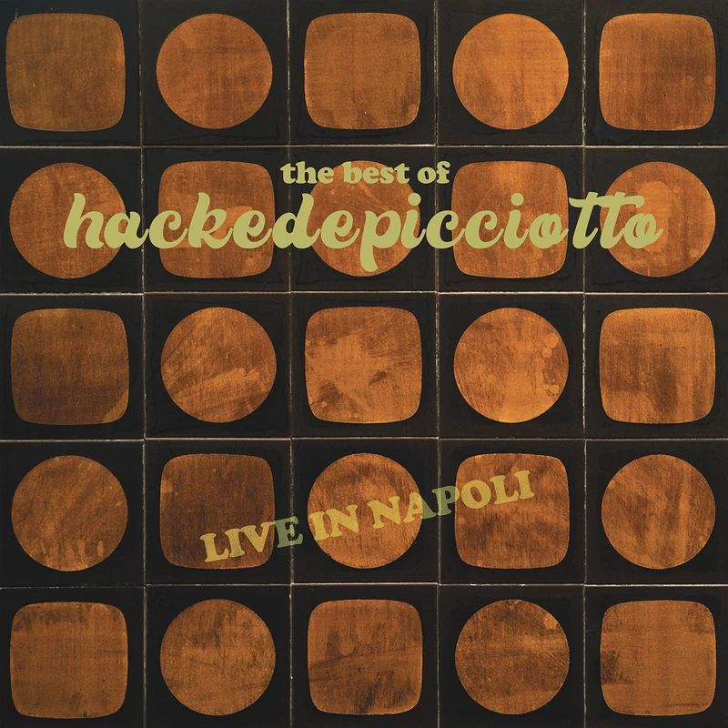 The Best of Hackedepicciotto (Live in Napoli) [VINYL] - Image 1