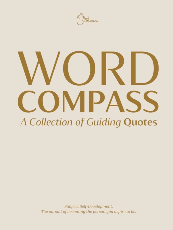 Word Compass. A Collection of Guiding Quotes.: Transform your mind and space. Color edition.