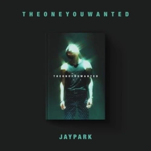 One You Wanted (Jay Park)