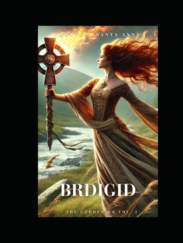 Bridgid: The Goddesses Vol I.