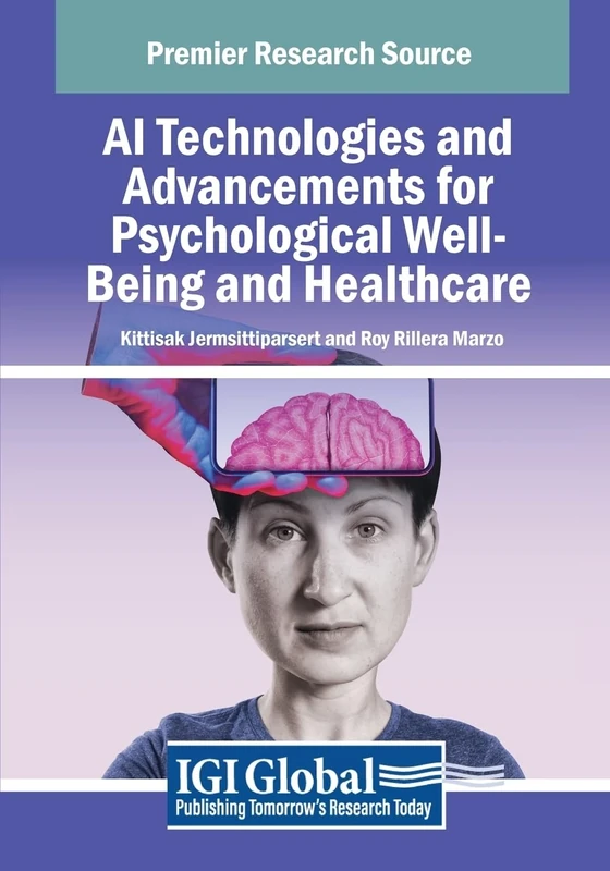 AI Technologies and Advancements for Psychological Well-Being and Healthcare (Advances in Computational Intelligence and Robotics)