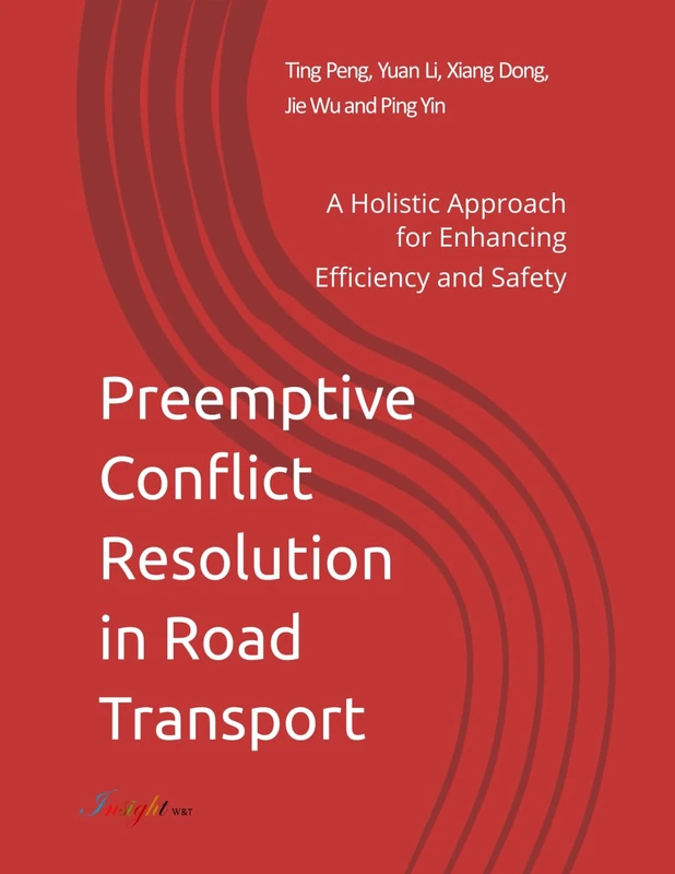 Preemptive Conflict Resolution in Road Transport: A Holistic Approach for Enhancing Efficiency and Safety