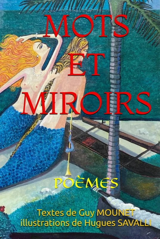 MOTS ET MIROIRS: POÈMES
