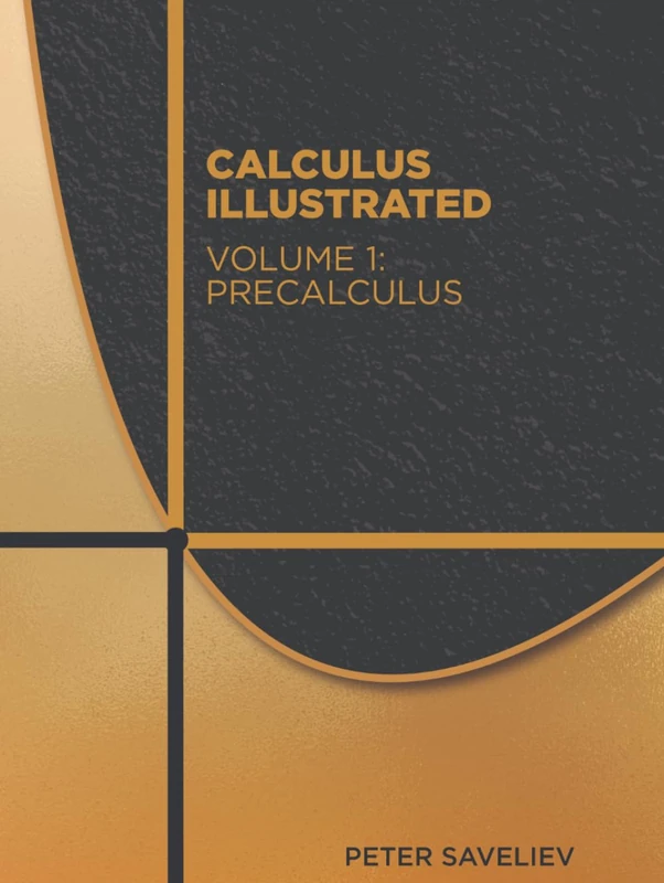 Calculus Illustrated. Volume 1: Precalculus