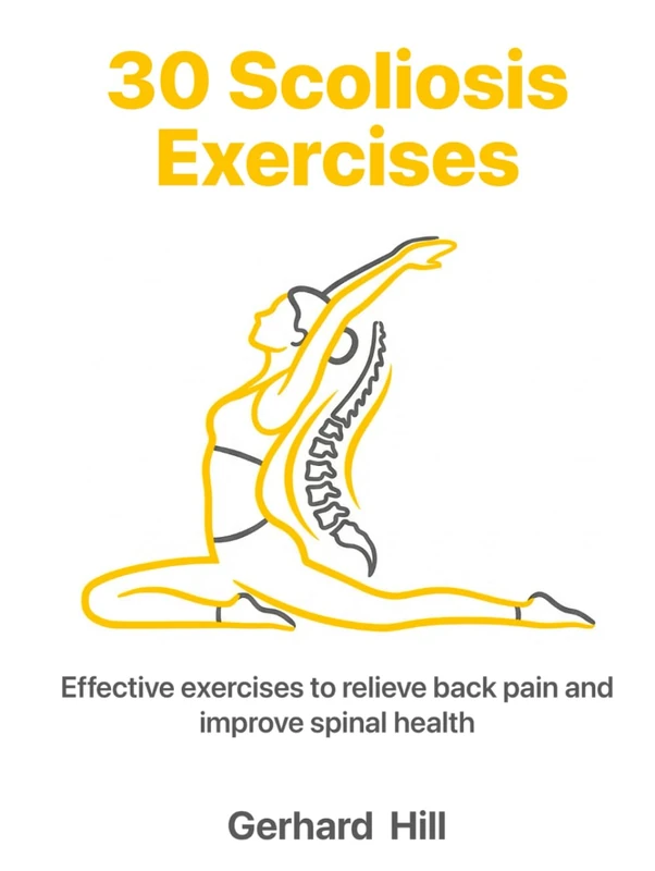 30 Scoliosis Exercises: Effective exercises to relieve back pain and improve spinal health
