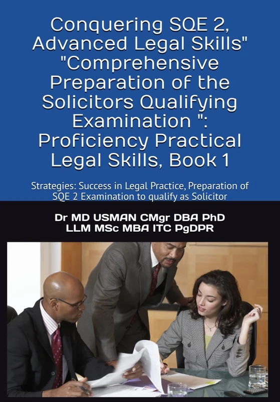 Conquering SQE 2, Advanced Legal Skills" "Comprehensive Preparation of the Solicitors Qualifying Examination ":Proficiency Practical Legal Skills, ... Commerce and Trade Laws GMIBCCCTL-LLM)
