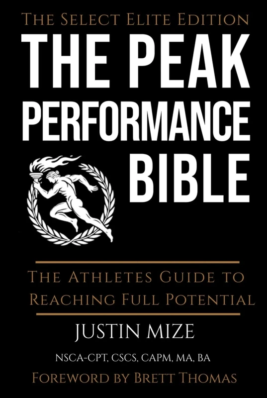 The Peak Performance Bible: The Athletes Guide to Reaching Peak Potential