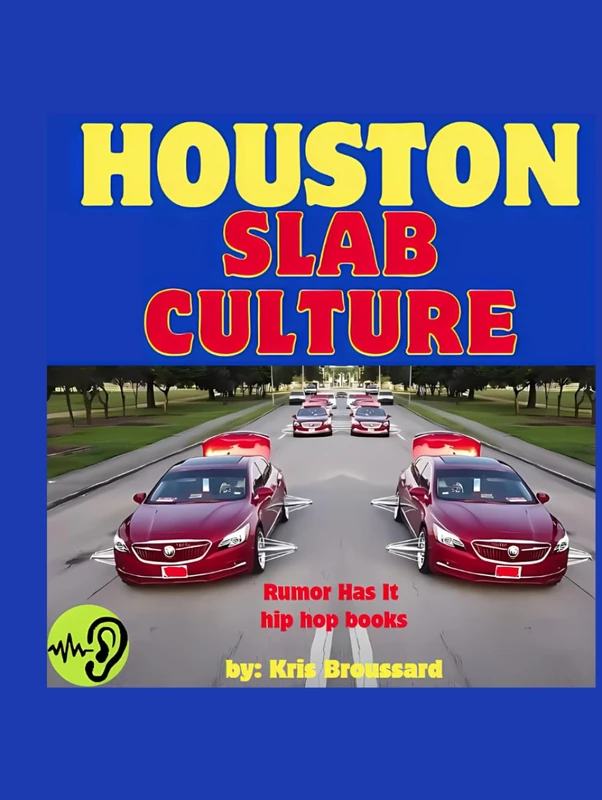 Houston Slab Culture: "Swangin' and Bangin' : The Untold Story of Houston’s Iconic Car Scene" - Image 1