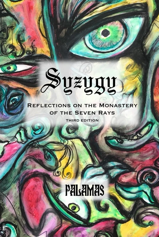 Syzygy: Reflections on the Monastery of the Seven Rays