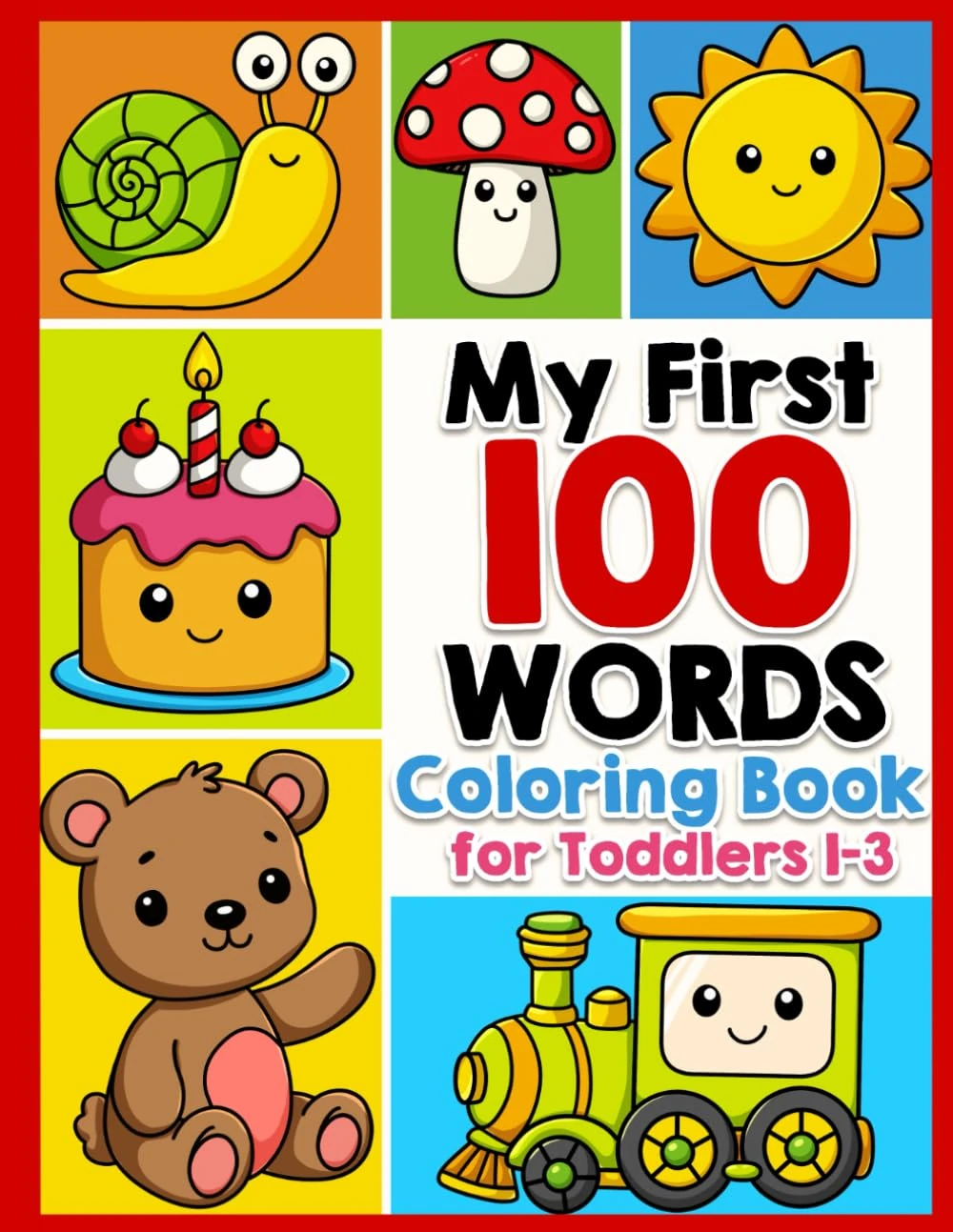 Coloring Book for Toddlers 1-3: My First 100 Words for Kids, Girls, Boys