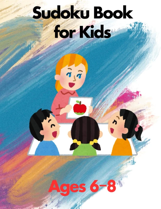 Sudoku Book for Kids Ages 6-8
