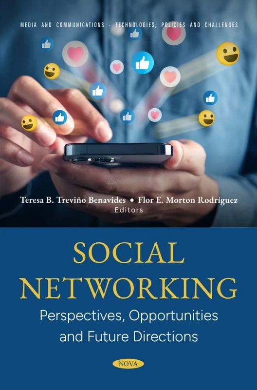 Social Networking: Perspectives, Opportunities and Future Directions (Media and Communications - Technologies, Policies and Challenges)