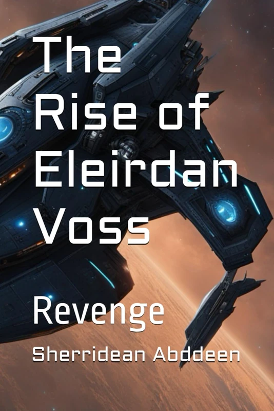The Rise of Eleirdan Voss: Revenge