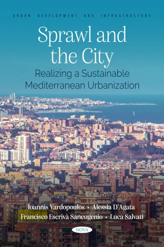Sprawl and the City: Realizing a Sustainable Mediterranean Urbanization (Urban Development and Infrastructure)