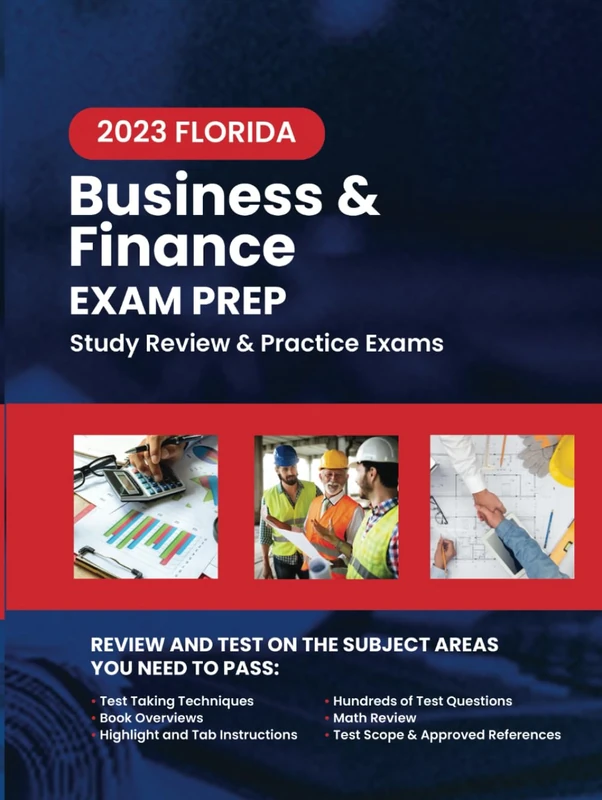 2023 Florida Business and Finance Contractor Exam Prep: 2023 Study Review & Practice Exams