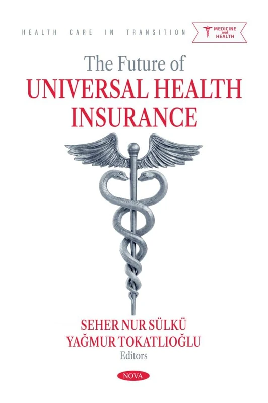 The Future of Universal Health Insurance (Health Care in Transition)