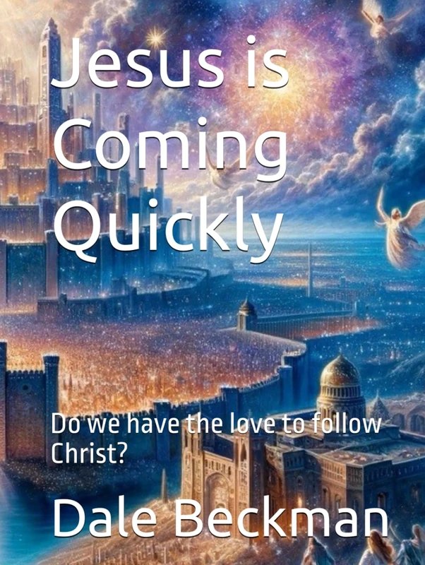 Jesus is Coming Quickly: Do we have the love to follow Christ?
