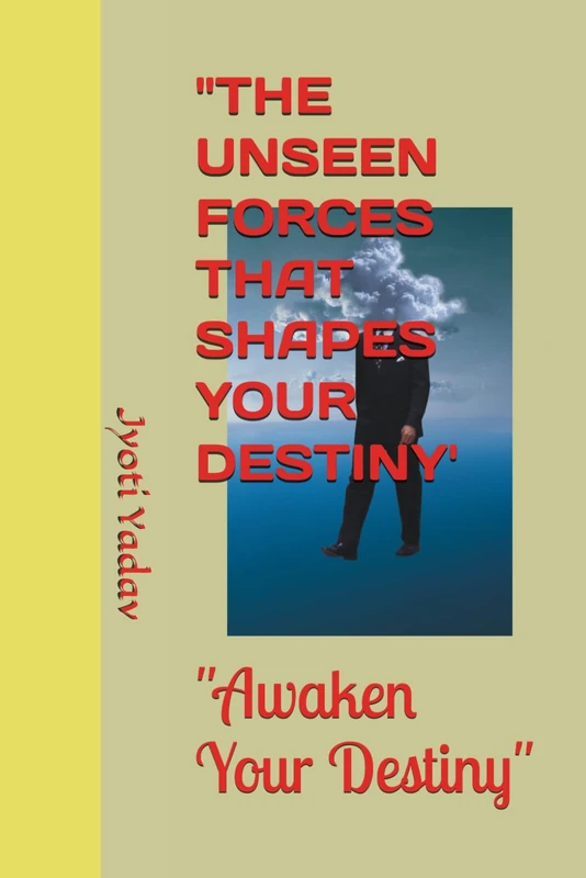 “The Unseen Forces That Shape Your Destiny”