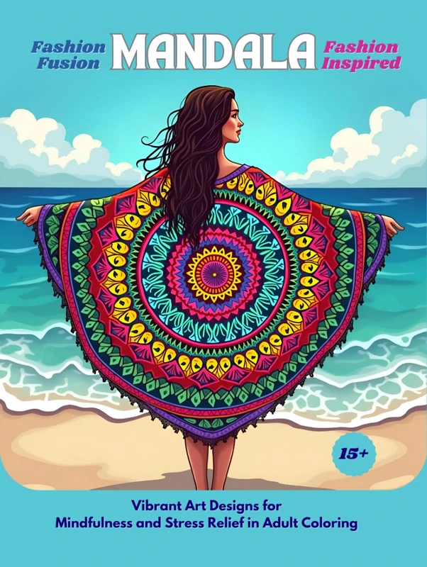Fashion Fusion Mandala: Fashion Inspired Vibrant Art Designs for Mindfulness and Stress Relief in Adult Coloring