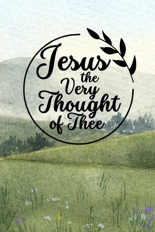 Jesus the Very Thought of You