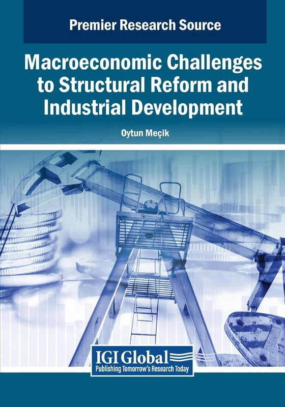 Macroeconomic Challenges to Structural Reform and Industrial Development (Advances in Finance, Accounting, and Economics)