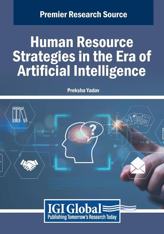 Human Resource Strategies in the Era of Artificial Intelligence (Advances in Human Resources Management and Organizational Development)