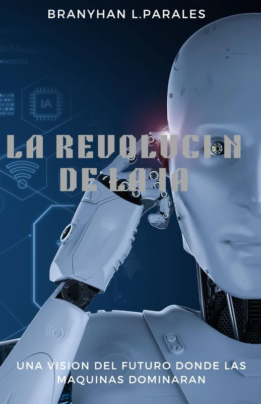 La Revolucion de la IA - AI and Machine Learning Book