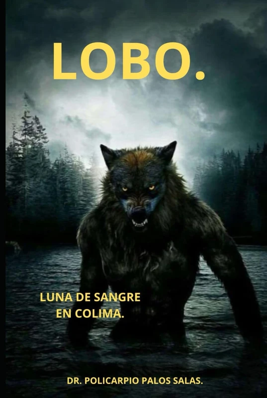 LOBO:: LUNA DE SANGRE EN COLIMA MÉXICO. - Image 1