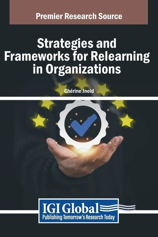 Strategies and Frameworks for Relearning in Organizations