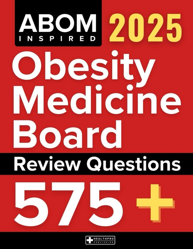 Obesity Medicine Board Review Questions 2025 [ABOM Inspired]: 575+ In-Depth Q&A to Ensure Your Exam Success - Image 1