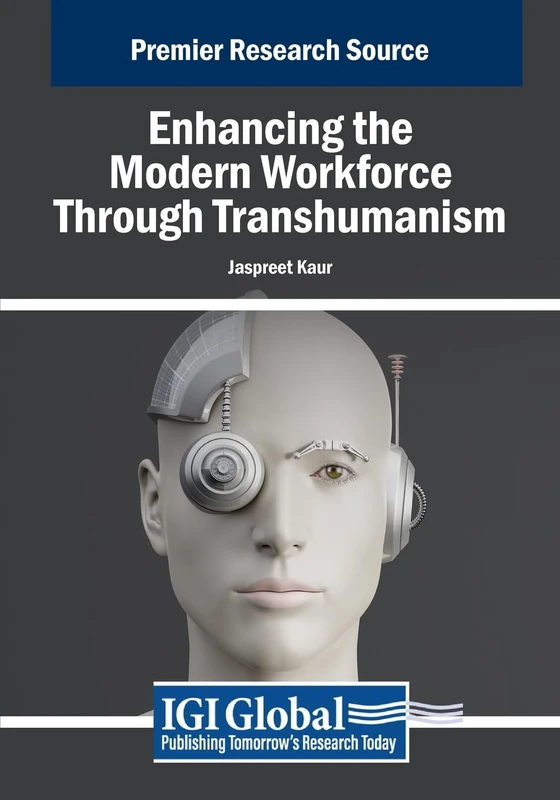 Enhancing the Modern Workforce Through Transhumanism Book