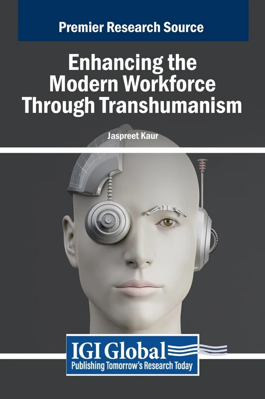 Enhancing the Modern Workforce Through Transhumanism