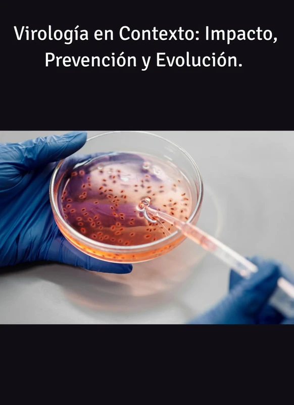 Virología en Contexto: Impacto, Prevención y Evolución. - Image 1
